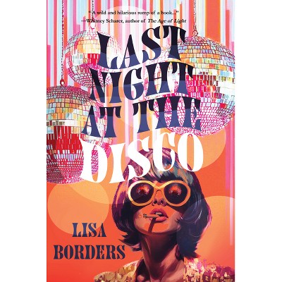 Last Night at the Disco - by  Lisa Borders (Paperback)