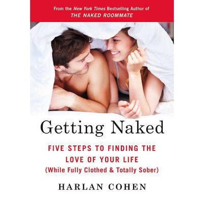 Getting Naked - by  Harlan Cohen (Paperback)