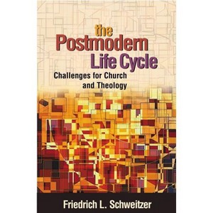 The Postmodern Life Cycle - by  Friedrich Schweitzer (Paperback) - 1 of 1