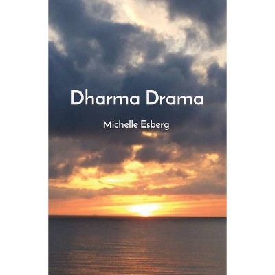 Dharma Drama - Large Print by  Michelle Esberg (Paperback)