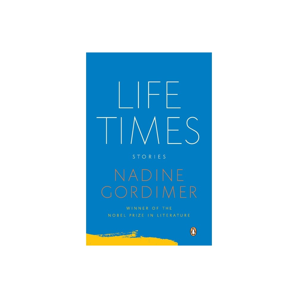 Life Times - by Nadine Gordimer (Paperback)