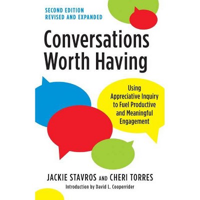 Conversations Worth Having, Second Edition - by  Jackie Stavros & Cheri Torres (Paperback)