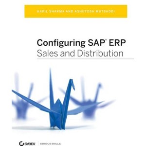 Configuring SAP Erp Sales and Distribution - by  Kapil Sharma & Ashutosh Mutsaddi (Paperback) - 1 of 1