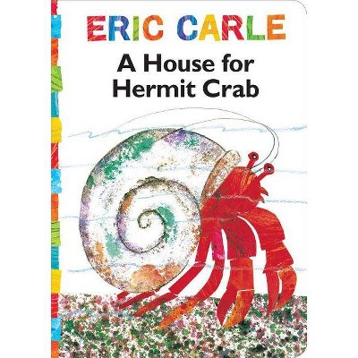 House for Hermit Crab - (World of Eric Carle) by  Eric Carle (Board Book)