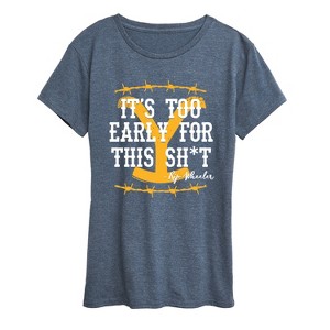 Women's - Yellowstone - Its Too Early For This Rip Wheeler Short Sleeve Graphic T-Shirt - 1 of 4