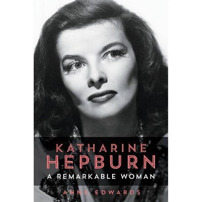 Katharine Hepburn - by  Anne Edwards (Paperback)