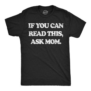 MensFunny T Shirts If You Can Read This Ask Mom Sarcastic Graphic Novelty Tee For Men - Crazy Dog Men's T Shirt - 1 of 4