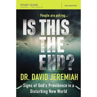 Is This the End? - by  David Jeremiah (Paperback)