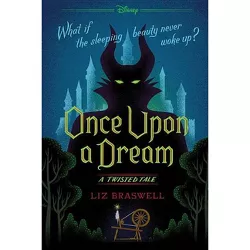 Once Upon a Dream (a Twisted Tale) - by  Liz Braswell (Paperback)
