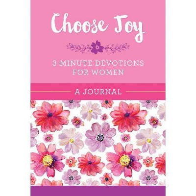 Choose Joy: 3-Minute Devotions for Women Journal - by  Compiled by Barbour Staff (Spiral Bound)