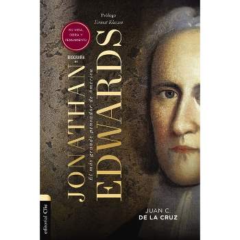 Biografía de Jonathan Edwards - by  Juan Carlos De La Cruz (Paperback)