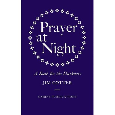 Prayer at Night - by  Jim Cotter (Hardcover)