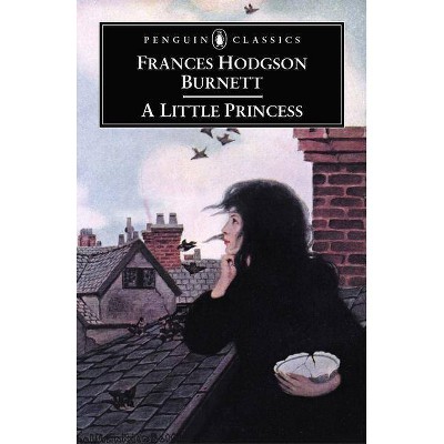 A Little Princess - (Penguin Classics) Annotated by  Frances Hodgson Burnett (Paperback)