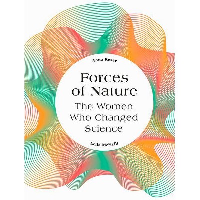 Forces of Nature - by  Anna Reser & Leila McNeill (Hardcover)