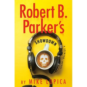 Robert B. Parker's Showdown - (Spenser) by  Mike Lupica (Hardcover) - 1 of 1
