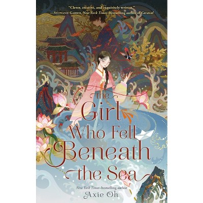 The Girl Who Fell Beneath The Sea - By Axie Oh (hardcover) : Target