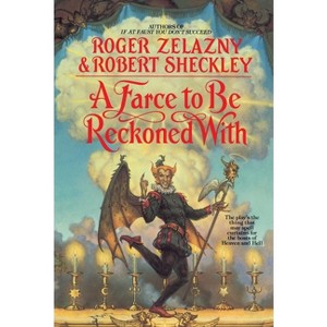 A Farce to Be Reckoned with - by  Roger Zelazny (Paperback) - 1 of 1