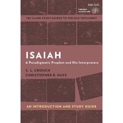 Isaiah: An Introduction And Study Guide - (t&t Clark's Study Guides To ...