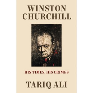 Winston Churchill - by  Tariq Ali (Paperback) - 1 of 1
