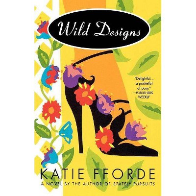 Wild Designs - by  Katie Fforde (Paperback)