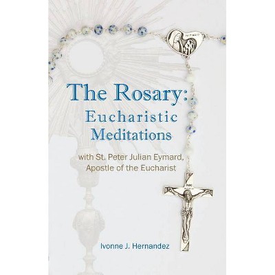 The Rosary - by  Ivonne J Hernandez (Paperback)