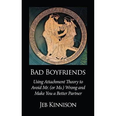 Bad Boyfriends - by  Jeb Kinnison (Paperback)