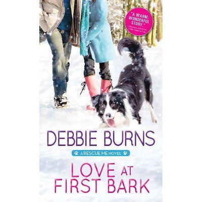 Love at First Bark - (Rescue Me) by  Debbie Burns (Paperback)