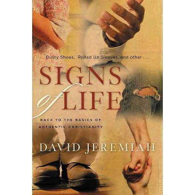 Signs of Life - by  David Jeremiah (Paperback)