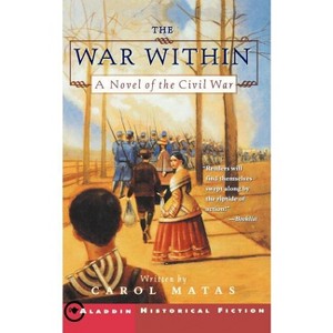 The War Within - by  Carol Matas (Paperback) - 1 of 1