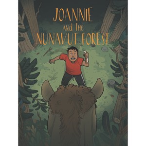 Joannie and the Nunavut Forest - by  Jessie Hale (Paperback) - 1 of 1