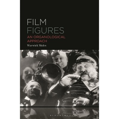 Film Figures - by  Warwick Mules (Paperback)