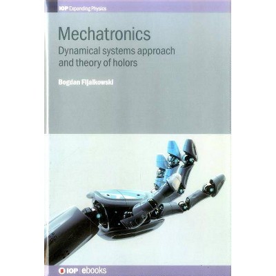Mechatronics - (Iop Expanding Physics) by  Bogdan Fijalkowski (Hardcover)