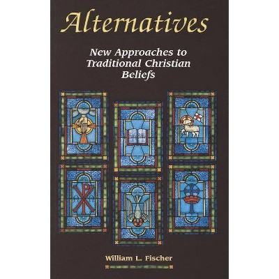 Alternatives - by  William L Fischer (Paperback)