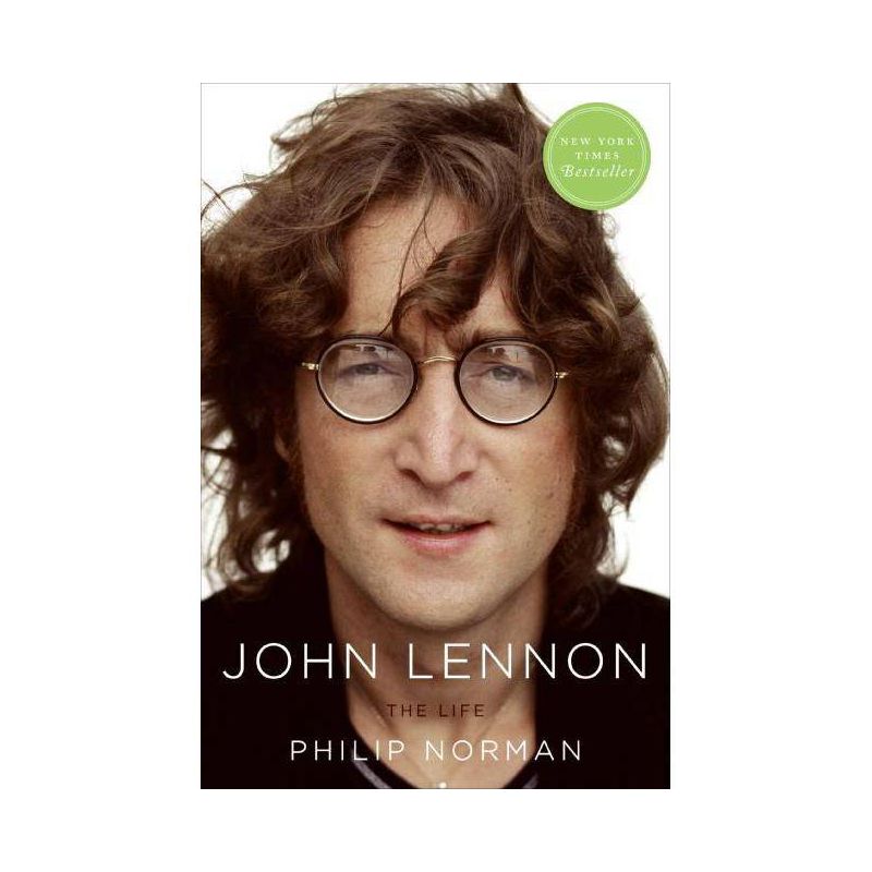 John Lennon: The Life - by  Philip Norman (Paperback), 1 of 2