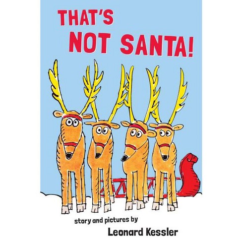 That's Not Santa! - by  Leonard Kessler (Paperback) - image 1 of 1