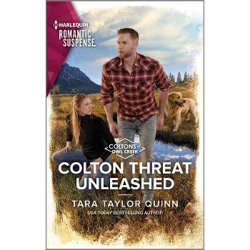 Colton Threat Unleashed - (Coltons of Owl Creek) by  Tara Taylor Quinn (Paperback)