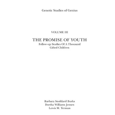 The Promise of Youth - by  Barbara S Burks & Dortha W Jensen & Lewis M Terman (Hardcover)