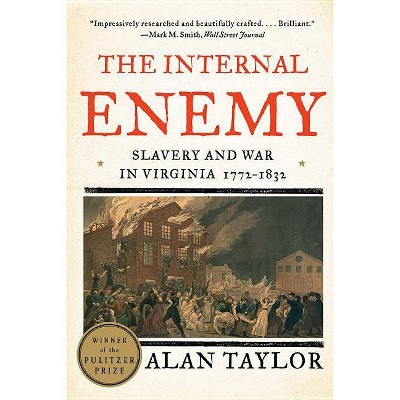  The Internal Enemy - by  Alan Taylor (Paperback) 