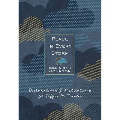 Peace in Every Storm - by  Bill & Beni Johnson (Leather Bound)