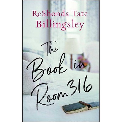 BOOK IN ROOM 316 - by Reshonda Tate Billingsley (Paperback)