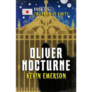 The Triad of Finity - (Oliver Nocturne) by  Kevin Emerson (Paperback) - 1 of 1