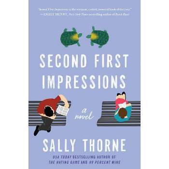 Second First Impressions - by Sally Thorne (Paperback)