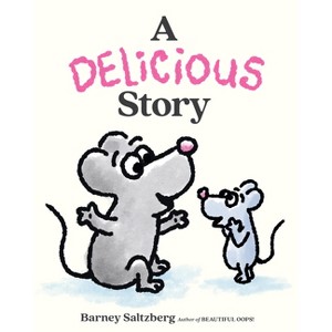 A Delicious Story - by  Barney Saltzberg (Hardcover) - 1 of 1