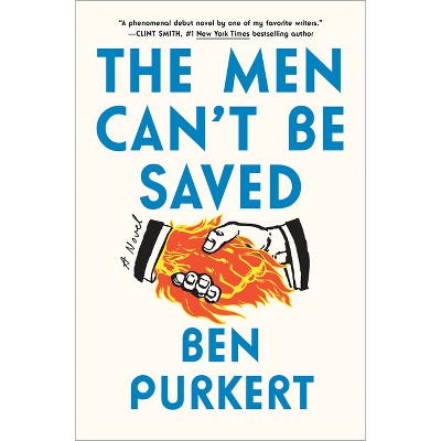 The Men Can't Be Saved - by Ben Purkert