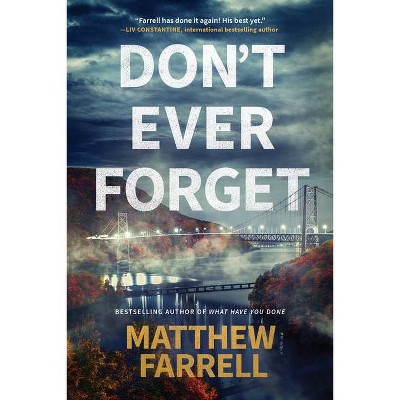 Don't Ever Forget - (Adler and Dwyer) by  Matthew Farrell (Paperback)