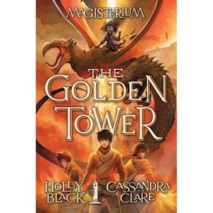 The Golden Tower (Magisterium #5), 5 - by Holly Black & Cassandra Clare - 1 of 1
