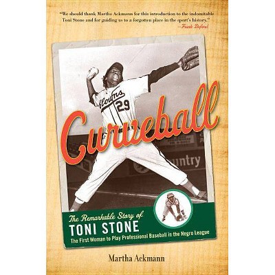 Curveball - by  Martha Ackmann (Paperback)