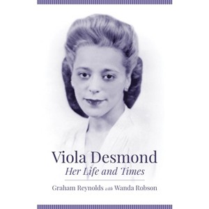 Viola Desmond - by  Graham Reynolds (Paperback) - 1 of 1