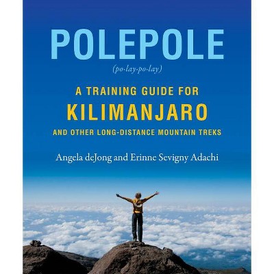 Polepole - by  Erinne Sevigny Adachi & Angela Dejong (Paperback)