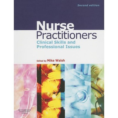 Nurse Practitioners - 2nd Edition by  Mike Walsh (Paperback)